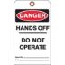 Danger/Hands Off Do Not Operate / Danger/Do Not Remove This Tag Tags