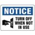 Notice: Turn Off When Not In Use Signs