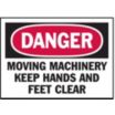Danger: Moving Machinery Keep Hands And Feet Clear Signs
