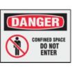 Danger: Confined Space Do Not Enter Signs