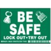 Be Safe Lock Out-Try Out Signs