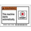 Warning: This Machine Starts Automatically. Signs