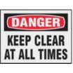 Danger: Keep Clear At All Times Signs