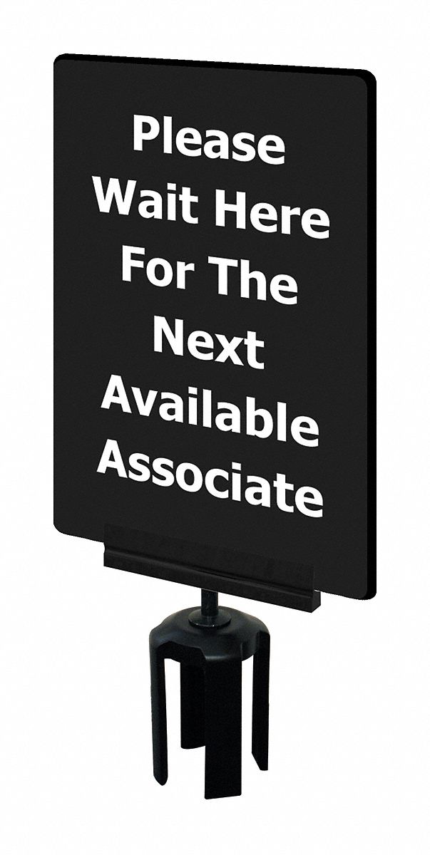 Acrylic Sign: Black, Please Wait Here For The Next Available Associate Message
