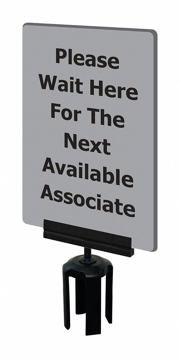 Acrylic Sign: Gray, Please Wait Here For The Next Available Associate Message
