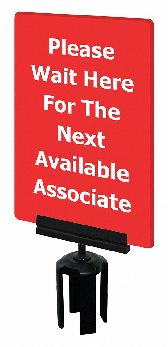 Acrylic Sign: Red, Please Wait Here For The Next Available Associate Message