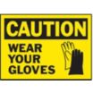 Caution: Wear Your Gloves Signs