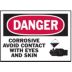 Danger: Corrosive Avoid Contact With Eyes And Skin Signs