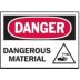 Danger: Dangerous Material Signs