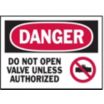 Danger: Do Not Open Unless Authorized Signs