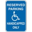 Reserved Parking Handicapped Only Signs