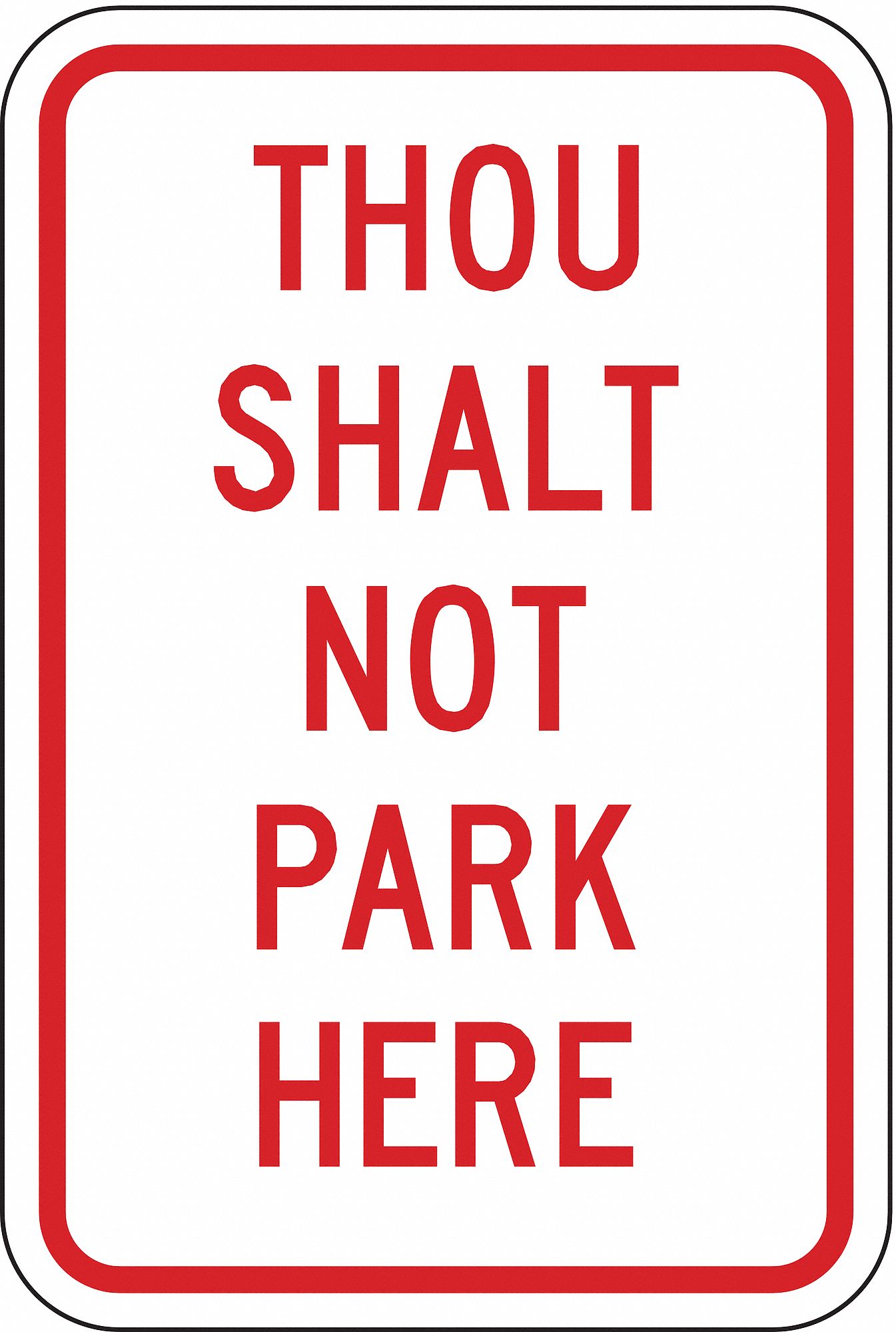 Parking Sign: 18 in x 12 in Nominal Sign Size, Aluminum, 0.063 in, High Intensity Prismatic, Red