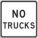 TRAFFIC SIGN, 24 IN X 24 IN NOMINAL SIGN SIZE, ALUMINUM, 0.080 IN, R5-2A MUTCD, NO TRUCKS