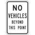 No Vehicles Beyond This Point Signs