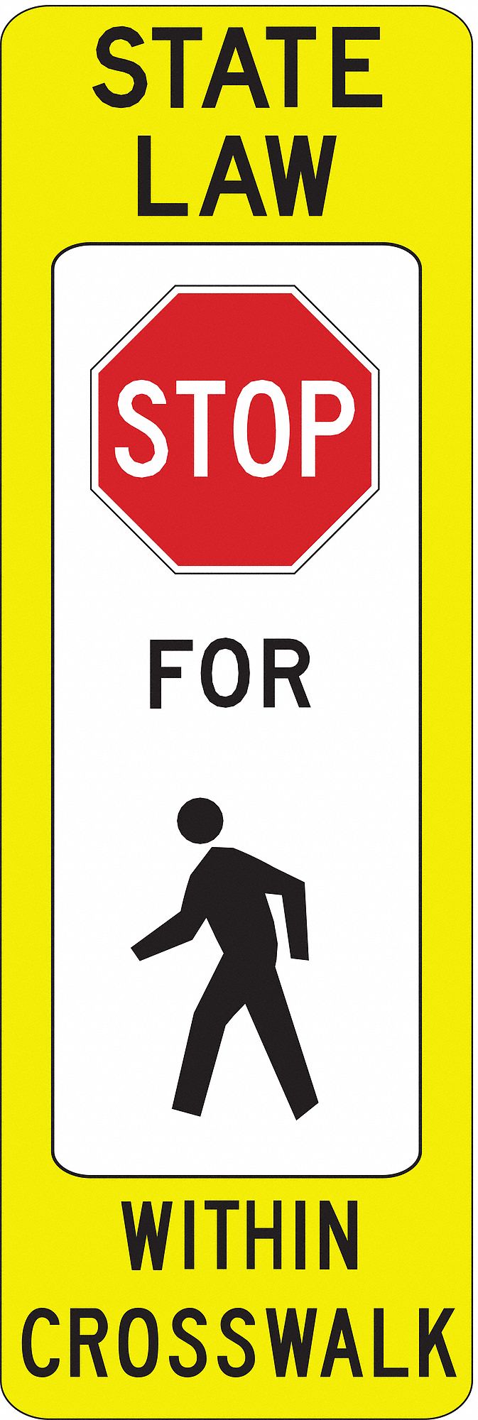 LYLE State Law Stop For Pedestrian Within Crosswalk Traffic Sign