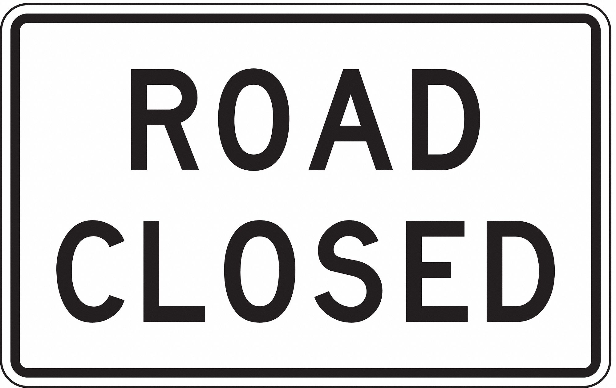 LYLE Road Closed Traffic Sign, Sign Legend Road Closed, MUTCD Code R11