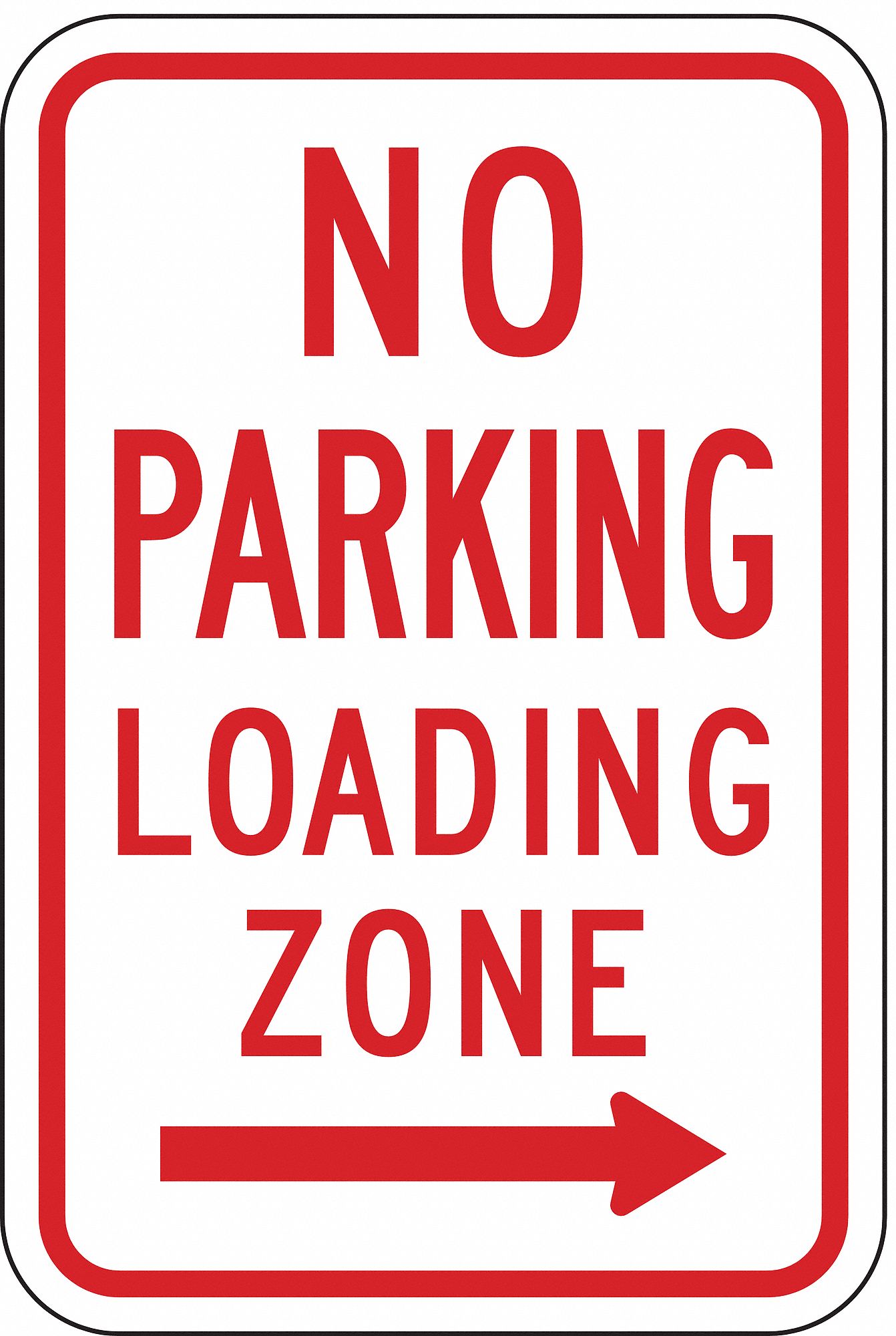 NO PARKING SIGN, 18 IN X 12 IN NOMINAL SIGN SIZE, ALUMINUM, 0.063 IN, R7-6R MUTCD, NO PARKING LOADING ZONE