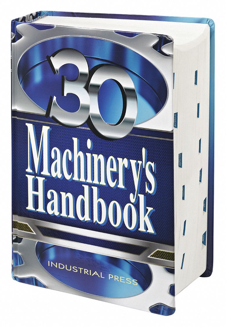 INDUSTRIAL PRESS Reference Book, Machining, Machinery's Handbook 30th