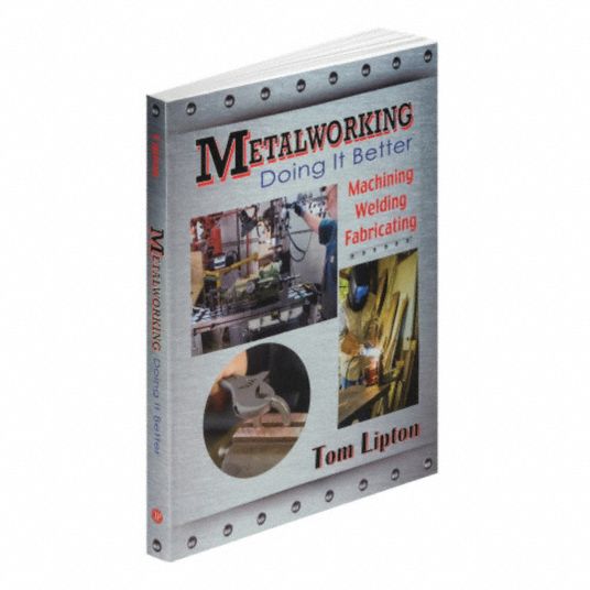 INDUSTRIAL PRESS Textbook Metalworking Doing It Better, Paperback