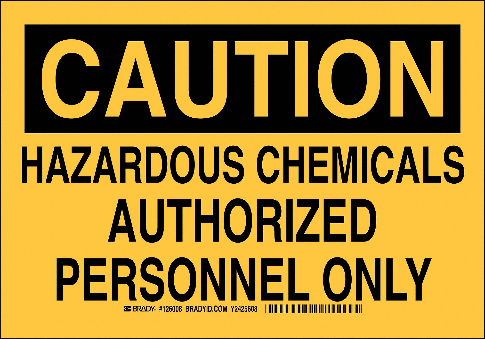 Caution Sign, Hazardous Chemicals Authorized Personnel Only, Header ...