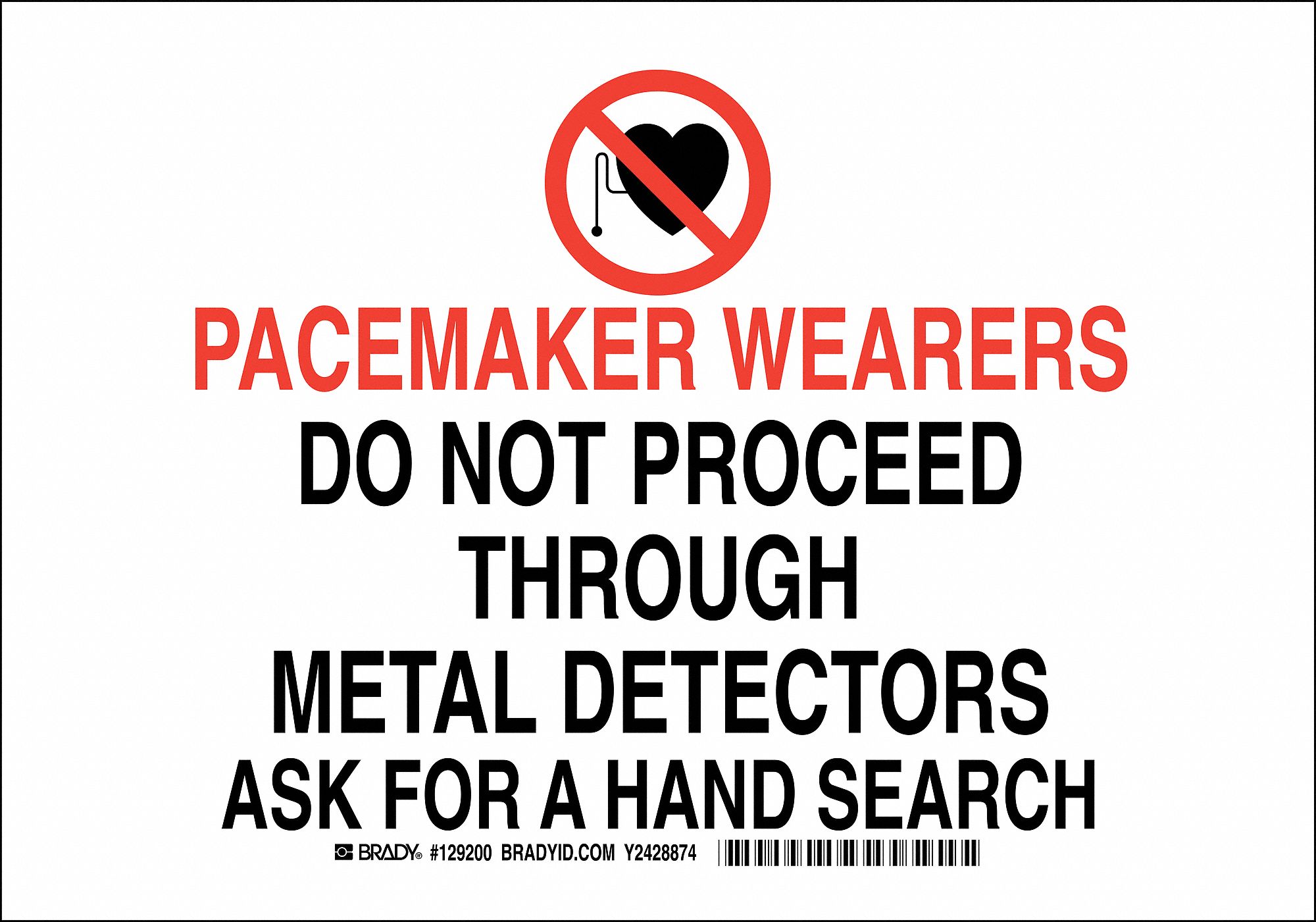 Restriction Sign, Pacemaker Wearers Do Not Proceed Through Metal Detectors Ask For A Hand Search