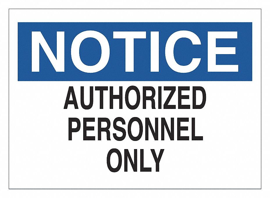 SAFETY SIGN, "AUTHORIZED PERSONNEL ONLY", ENGLISH, MOUNTING HOLE, BLK/BL/WHT, 14 X 10 IN, VINYL