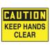 Caution: Keep Hands Clear Signs