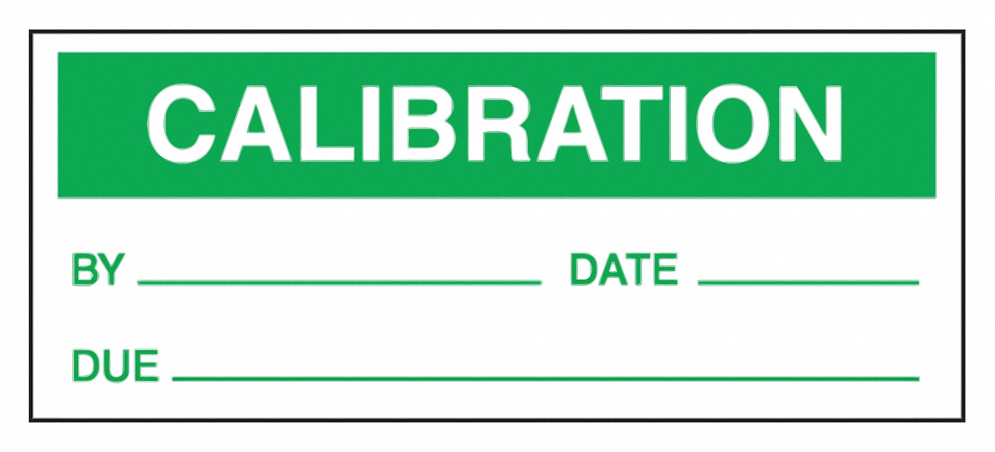 Calibration Label: Calibration, 1 1/2 in Wd, 5/8 in Ht, Green/White, Matte, Vinyl, English, 25 PK