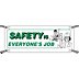 Safety Is Everyone's Job Banners