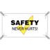 Safety Never Hurts Banners