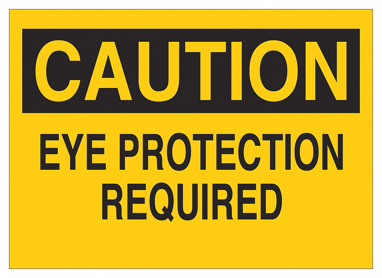 EYE PROTECTION REQUIRED CAUTION SIGN, ADHESIVE, BLACK/YELLOW, 10 X 7 IN, VINYL