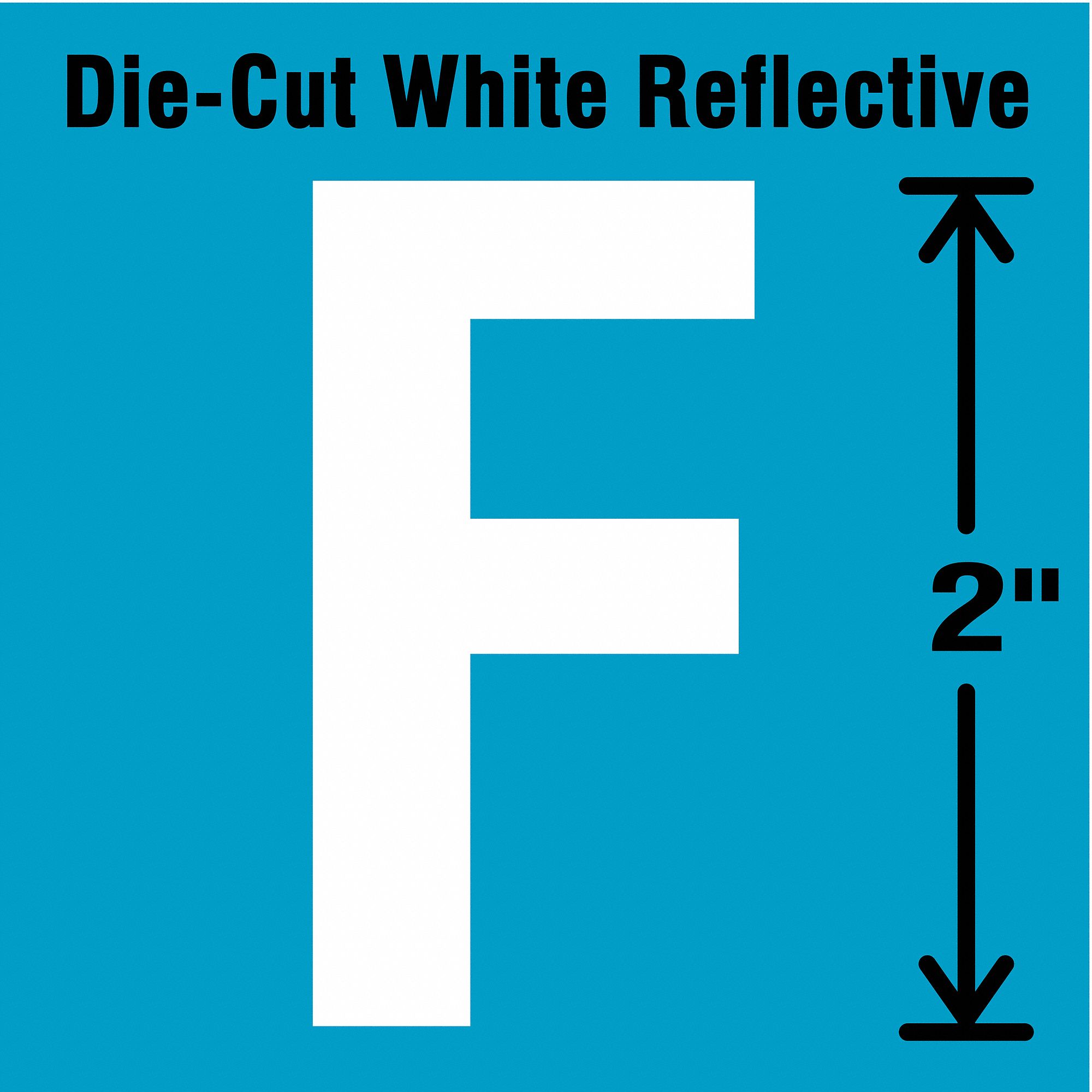 Letter Label: 2 in Character Ht, Indoor/Outdoor, Engineer-Grade Retroreflective, Gothic, White, 5 PK