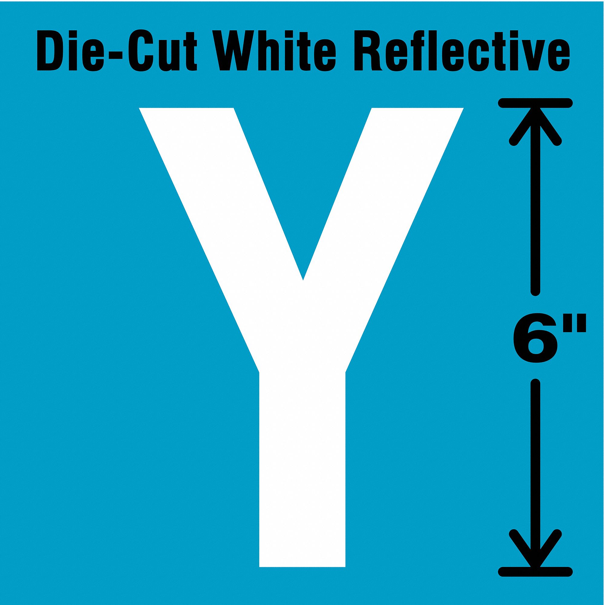 Letter Label: 6 in Character Ht, Indoor/Outdoor, Engineer-Grade Retroreflective, Gothic, White
