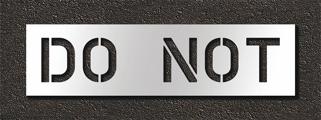 Individual Stencil: Do Not, 0.125 in Thick, 16 in Overall Ht, 60 in Overall Wd, Highway Gothic