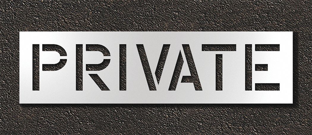 Individual Stencil: Private, 0.125 in Thick, 18 in Overall Ht, 69 in Overall Wd, Highway Gothic