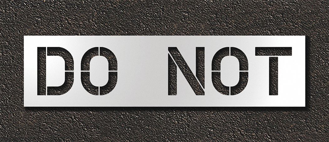 Individual Stencil: Do Not, 0.125 in Thick, 18 in Overall Ht, 71 in Overall Wd, Highway Gothic