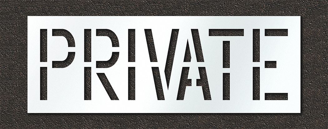 Individual Stencil: Private, 0.125 in Thick, 24 in Overall Ht, 68 in Overall Wd, Highway Gothic