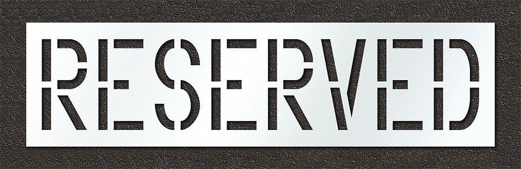 Individual Stencil: Reserved, 0.125 in Thick, 24 in Overall Ht, 91 in Overall Wd, Highway Gothic