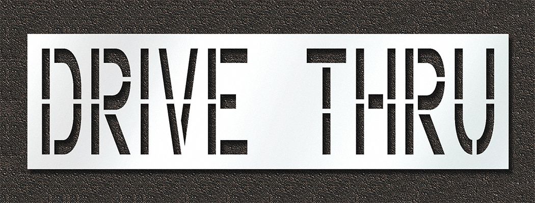 Individual Stencil: Drive Thru, 0.125 in Thick, 30 in Overall Ht, 107 in Overall Wd, Highway Gothic