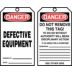 Danger/Defective Equipment / Danger/Do Not Remove This Tag! Tags