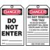 Danger/Do Not Enter / Danger/Do Not Remove This Tag! Tags