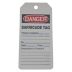 Danger/Barricade Tag Do Not Remove / Danger/Barricade Tag Do Not Remove, Reason, Installed By, Date, Time, Description Of Hazard Tags