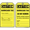Caution/Barricade Tag / Caution/Barricade Tag Do Not Remove Tags