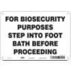 For Biosecurity Purposes Step Into Foot Bath Before Proceeding Signs