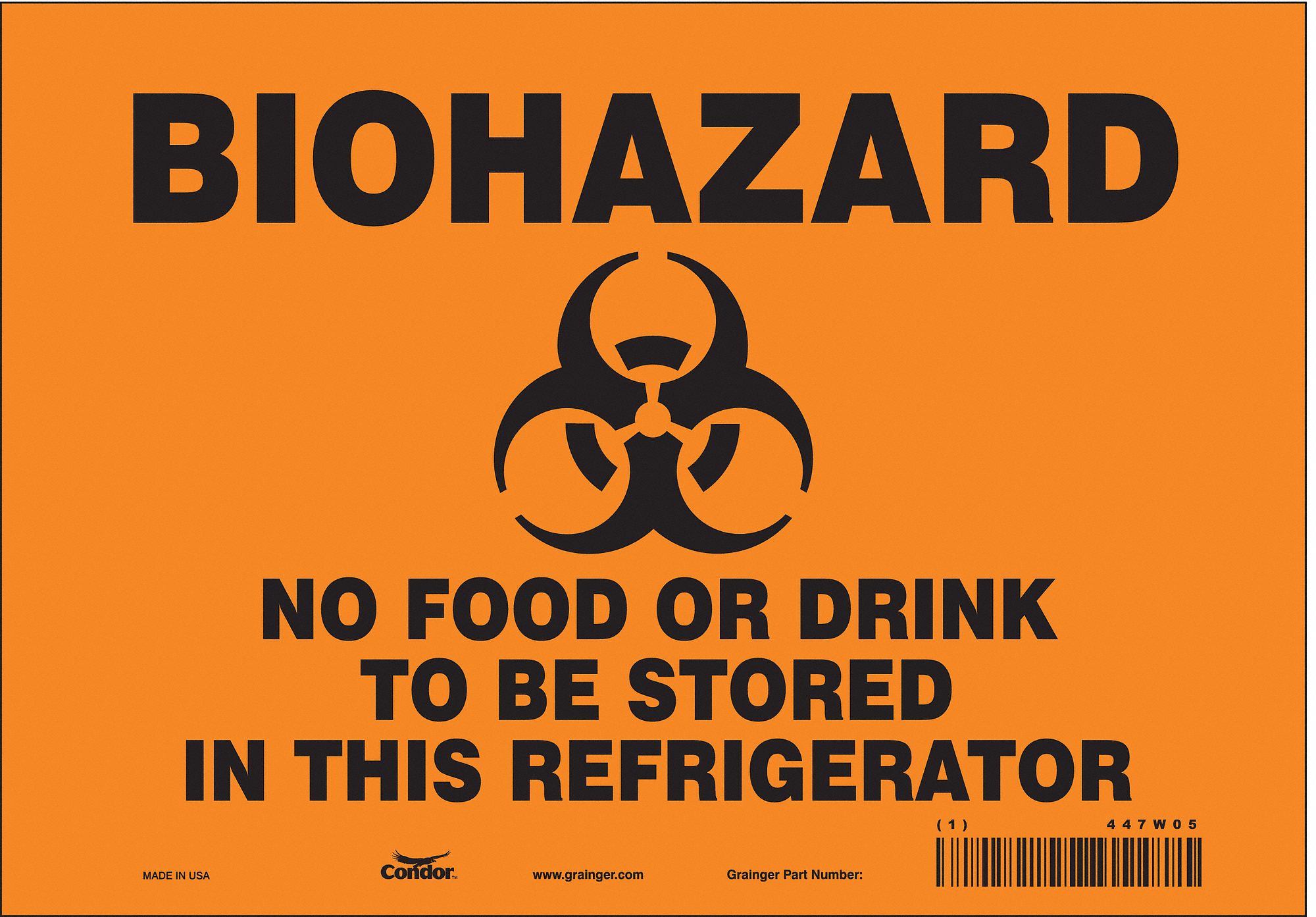 SAFETY SIGN, VINYL, ADHESIVE, 7X10 IN, NOT RETROREFLECTIVE, BIOHAZARD NO FOOD OR DRINK TO BE STORED IN THIS REFRIGERATOR