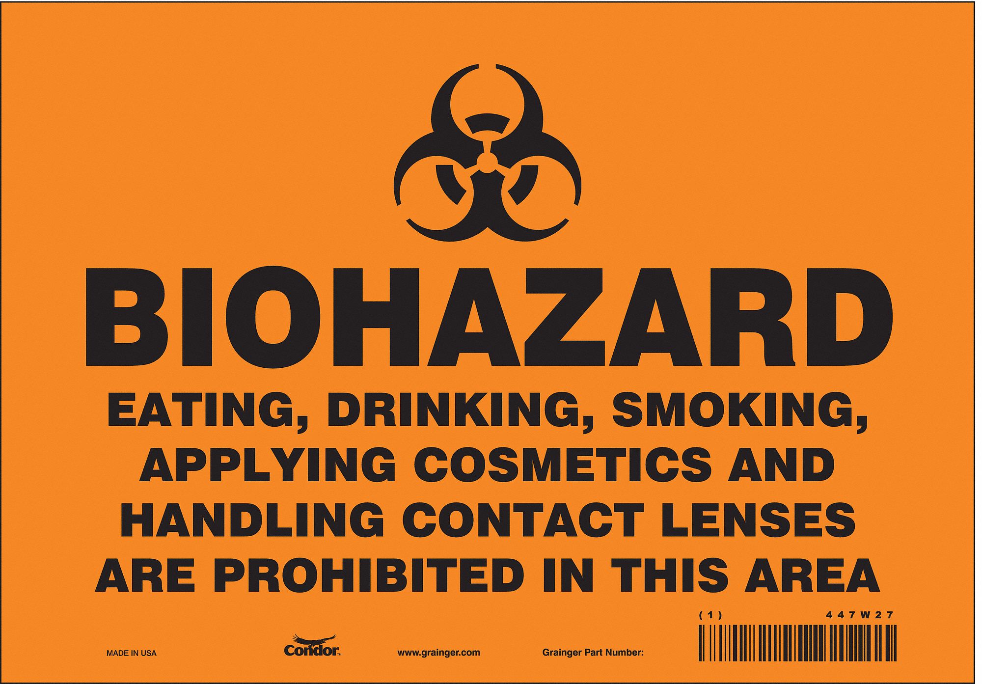 SAFETY SIGN, VINYL, ADHESIVE, 7X10 IN, NOT RETROREFLECTIVE, BIOHAZARD EATING, DRINKING, SMOKING, APPLYING COSMETICS &...