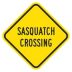 Sasquatch Crossing Signs