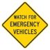 Watch For Emergency Vehicles Signs