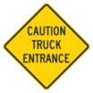 Caution Truck Entrance Signs