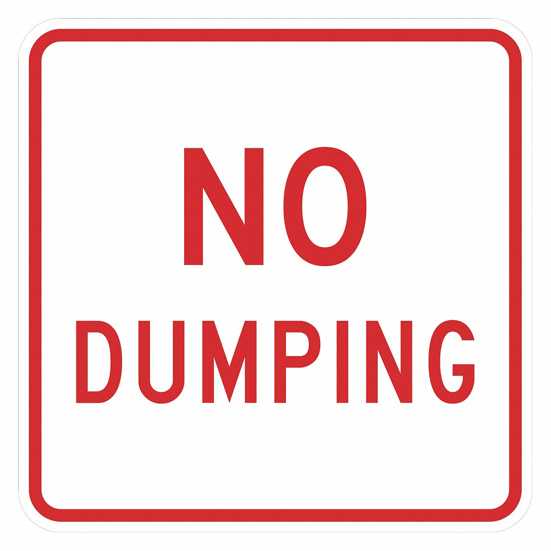 Reflective No Dumping Sign: Aluminum, Mounting Holes Sign Mounting, 12 in x 12 in Nominal Sign Size